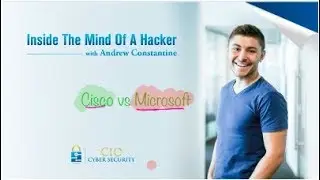 Cisco Vs Microsoft | Inside The Mind Of A Hacker with Andrew Constantine