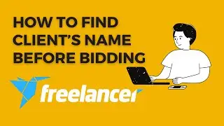 How to find Client's name before bidding on freelancer.com