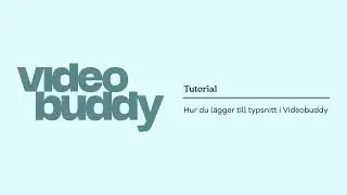 Hur du l&auml;gger till typsnitt i Videobuddy