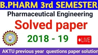 pharmaceutical engineering 2018 19 previous year question paper with solution | 100% solved