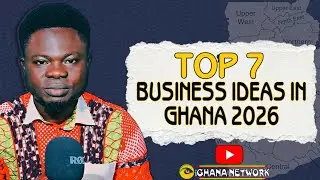 TOP 7 BUSINESS IDEAS IN GHANA 2026