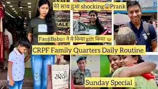 🇮🇳👮&zwj;♂️CRPF Family Quarters Daily Routine ||Sunday को मिला एक बड़ा Jhatka 🤯 Simply Family Blog #crpf
