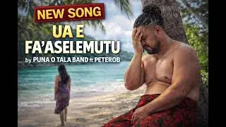 UA E FAASELEMUTU by PUNA O TALA BAND ft PETEROB AI #music #samoa #lovesongs #lovestory  #lovemusic 