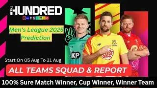 The Hundred Men&rsquo;s League 2025 Prediction 💯 | All Teams Full Analysis