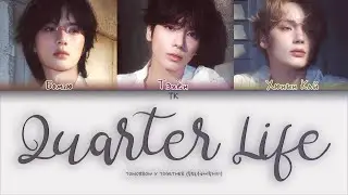 TXT &ndash; Quarter Life [ПЕРЕВОД НА РУССКИЙ/КИРИЛЛИЗАЦИЯ Color Coded Lyrics]