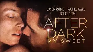AFTER DARK MY SWEET (1990) | Trailer | Full HD | 1080p
