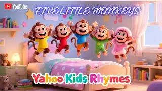 Five Little Monkeys Jumping on the Bed | Yahoo kids Rhymes & Kids Songs
