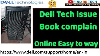 Dell Tech Support Online Book your complain.  