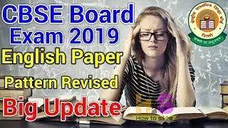 CBSE Board Exam 2019 English Paper Pattern Revises | Class 10th & 12th Date sheet, Question Paper