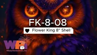 Wisley Pyrotechnics Inc. - FK-8-08 - Flower King 8