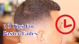 10 Tips to help you Fade Faster without sacrificing quality