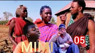 MIMI EP 05 #mwangafilms#masaitribe#sukumatribe