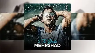 Mehrshad - 2 Ta Dada OFFICIAL TRACK | مهرشاد - ۲ تا دادا
