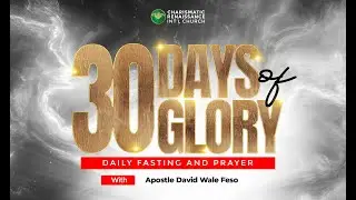 30 Days of Glory (Day 10 Evening Session) Live || Apostle David Wale Feso || 13th January 2026