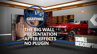 The Big Wall Presentation Nag graphiks No plugin After effects Project 81