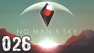 No Mans Sky #026 [Gameplay][No Commentary]