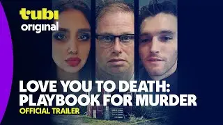 Love You to Death: Playbook for Murder | Official Trailer |  Tubi Original