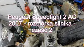 Peugeot Speedfight 2 AC 2007 - rozbiórka silnika - część 2