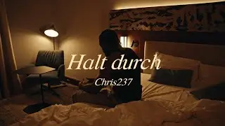 Chris237 - Halt durch (Visualizer)