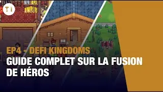 DeFI Kingdoms (EP4) : Guide complet sur la fusion de H&eacute;ros