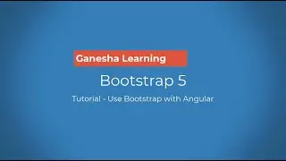 Tutorial - How to use Bootstrap 5 with Angular
