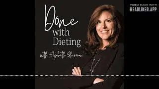 Ep.1 Done with Dieting Introduction