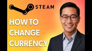 How To Change Currency On Steam [Quick Tutorial]