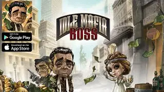 Idle Mafia Boss Cosa Nostra Gameplay - Android/IOS