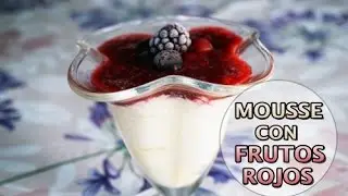 ¡MOUSSE DE CHOCOLATE BLANCO CON FRUTOS ROJOS!