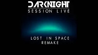 Darknight | Session Live - J&uuml;J&uuml; (Lost in space - Remake 2025)