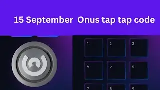 ONUS TAP TAP 15 SEPTEMBER CODE 🔓🎉 | Today 1 September onus code  | Daily Onus  Code 15 September🔥🔥🔥
