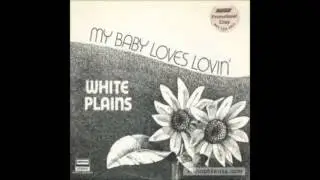 White Plains - My Baby Loves Lovin