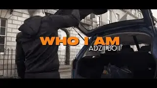 ADZii BOii - Who I Am [Official Music Video]
