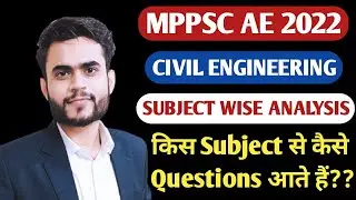 MPPSC AE VACANCY 2022 | MPPSC AE Civil Subject Wise Analysis  | MPPSC AE Recruitment 2022 |