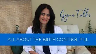 GynoTalks : All About the Birth Control Pill