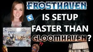Frosthaven's Setup is a Time Saver