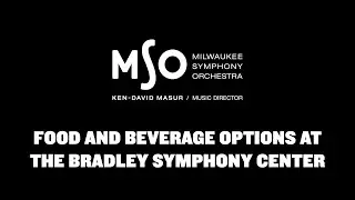 Food and Beverage Options at the Bradley Symphony Center