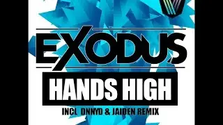 Exodus - Hands High (Original Mix)