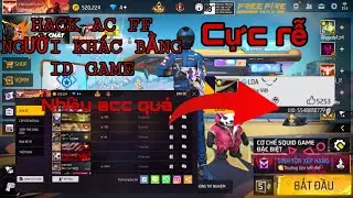 C&aacute;ch Hack acc ff người kh&aacute;c bằng ID GAME