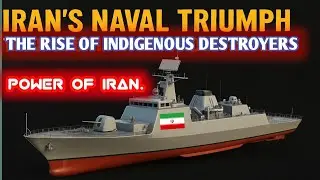 How Iran Built Its Own Powerful Destroyers | Jamaran to Zulfiqar - Iran&rsquo;s Naval Revolution | #iran