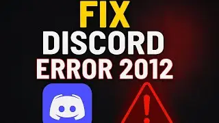 How to fix Discord error 2012