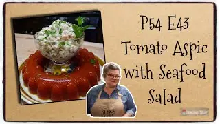 P54 E43 Tomato Aspic with Seafood Salad | Outtakes | Vintage Suppers | Retro Food