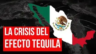 El EFECTO TEQUILA: La Crisis que Contagió a Toda América Latina en 1995