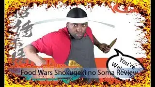 Food Wars Shokugeki no Soma Review