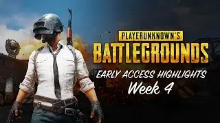 PLAYERUNKNOWN'S BATTLEGROUNDS - Early Access Highlights Week 4