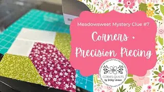 Meadowsweet FREE Mystery Quilt Along - Week 7: Corners + Precision Piecing  |  by Shelley Cavanna