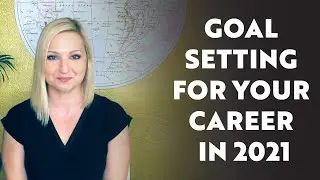 Goal Setting for your Career in 2021