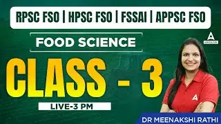 RPSC FSO | HPSC FSO | FSSAI | APPSC FSO | Food Science by Meenakshi Rathi | Class 3