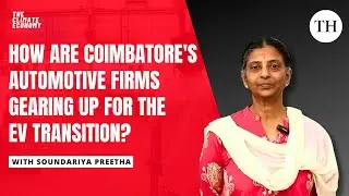 How are Coimbatore’s automotive firms gearing up for the EV transition? | The Climate Economy