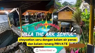 VILLA SENTUL ADA KOLAM AIR PANAS ||VILLA BATU SENTUL ||VILLA THE ARK SENTUL ||VILLA MURAH DISENTUL